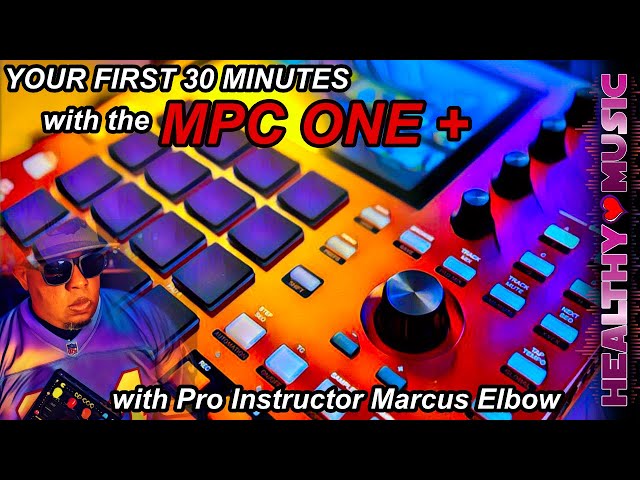 Your First 30 Minutes with the MPC One plus!