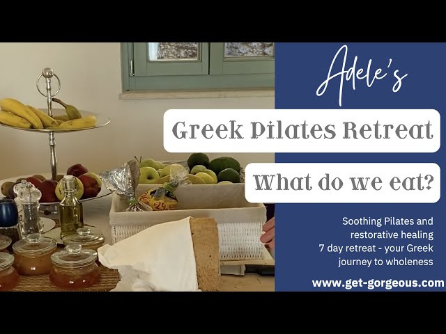 What We Eat On Our Greek Pilates & Wellbeing Retreat 2021