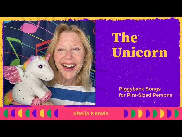 The Unicorn:  A Song About Magical Animals for Pre-K and Toddlers