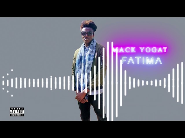 Mack Yogat FT Fatima_Official Audio