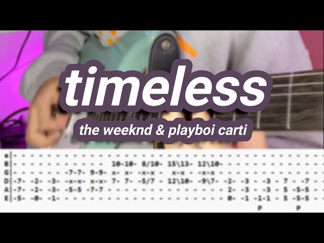 timeless |©the weeknd & playboi carti |【Guitar Cover】with TABS