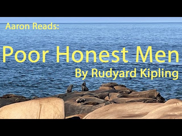 Aaron Reads: Poor Honest Men by Rudyard Kipling