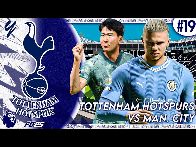 Fc 25 Tottenham Hotspurs Career Mode | Menjamu Manchester City di London #19