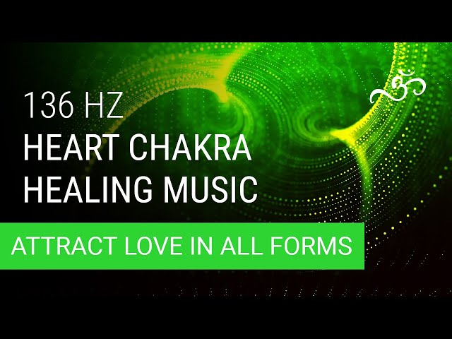 Heart Chakra Healing Music Attract Love In All Forms Anahata Chakra Meditation Music