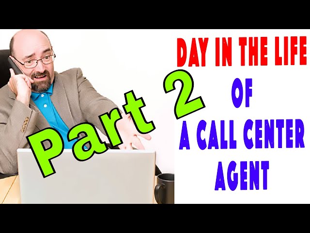 A Day In The Life Of A Call Center Agent Pt  2