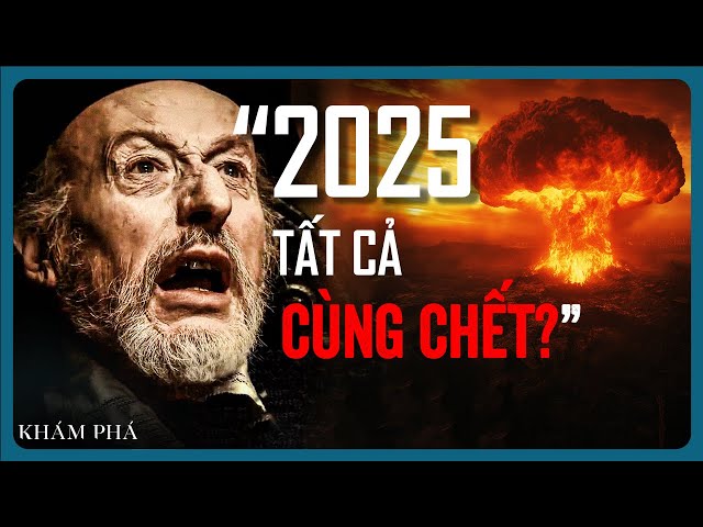 2025 Và Những Lời Sấm Truyền Gây Sốc Của Nostradamus Bạn PHẢI BIẾT!