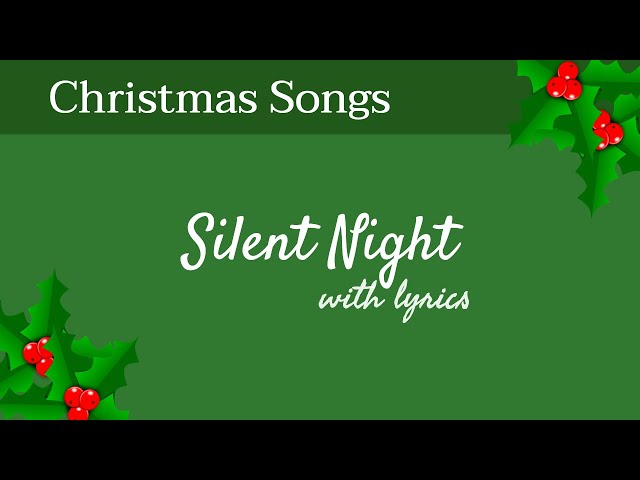 🎄 Silent Night - Christmas Songs - With Lyrics