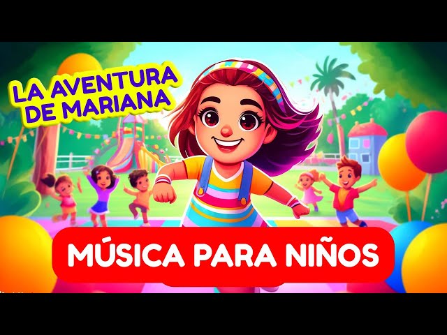 La Aventura Musical de Mariana: Canciones para Cantar con Niños