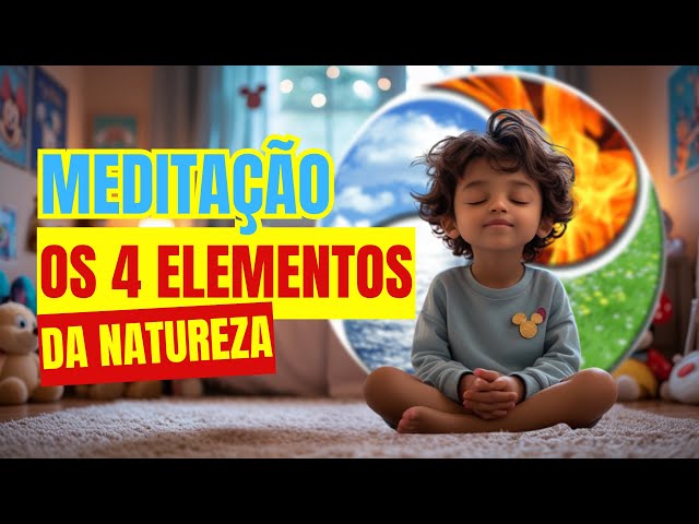 Meditação Mágica: Conectando com os 4 Elementos da Natureza" 🌍 💧 💨 🔥