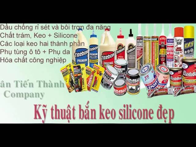 Kỹ thuật bắn keo silicone tạo đường chạy đẹp( Tân Tiến Thành Company)