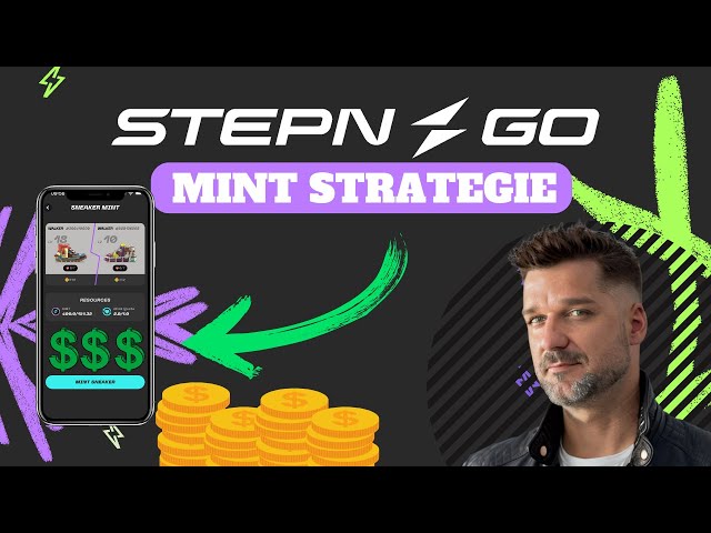 STEPN GO Mint Strategie - Tutorial Deutsch - Geld verdienen durch Laufen