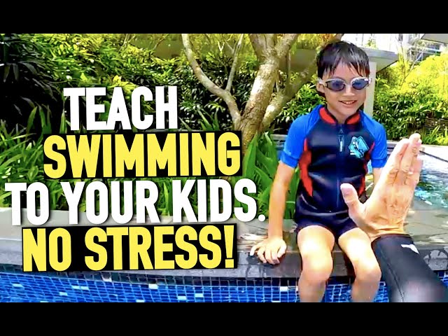 Teach your Kid to Swim with no stress