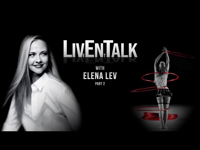 LivEnTalk - Elena Lev - Episode 1.2