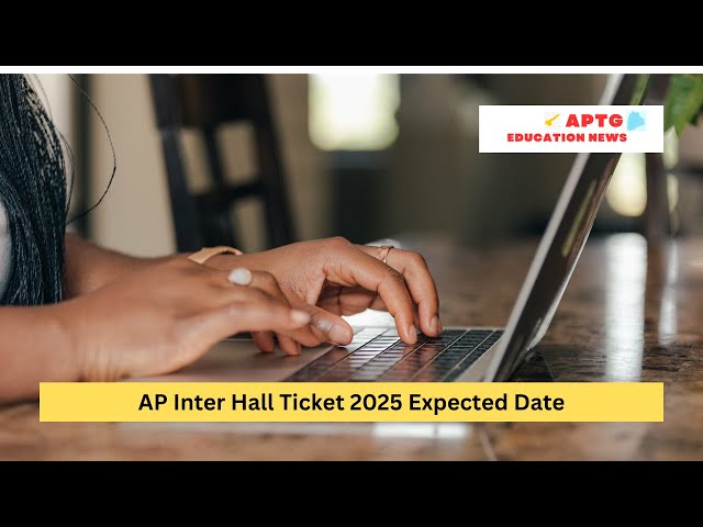 AP Inter Hall Ticket 2025 Expected Release Date