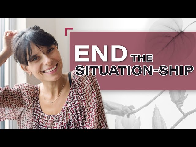 End the Situation-ship