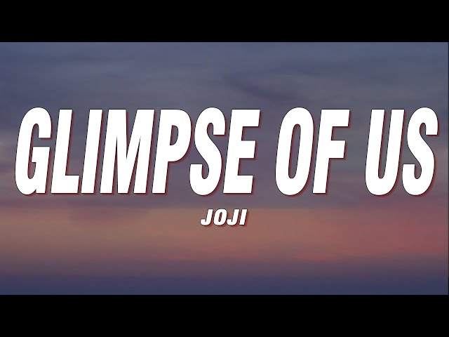 Joji - Glimpse Of Us (Lyrics)