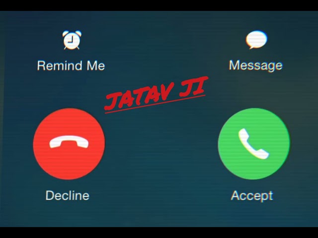 Ringtone,name jatav ji phone aaya hai jatav ji please pick up the phone