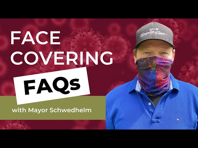 Face Covering FAQs with Mayor Schwedhelm