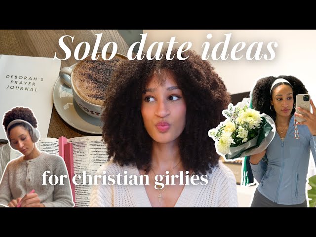 Christian girl solo date ideas 💗