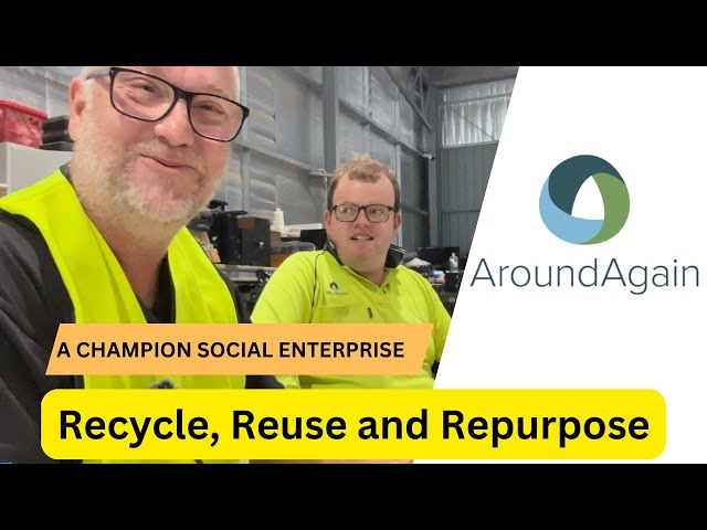 Recycle, Reuse, Repurpose! MILDURA's Social Enterprise Around Again