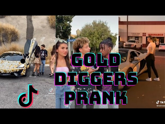 Tiktok Gold-diggers pranks 2021