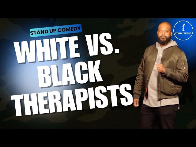 White vs. Black Therapists - Sydney Castillo - Stand Up Comedy