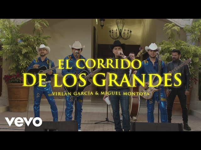 Virlán García, Miguel Montoya - El Corrido de los Grandes (En Vivo)