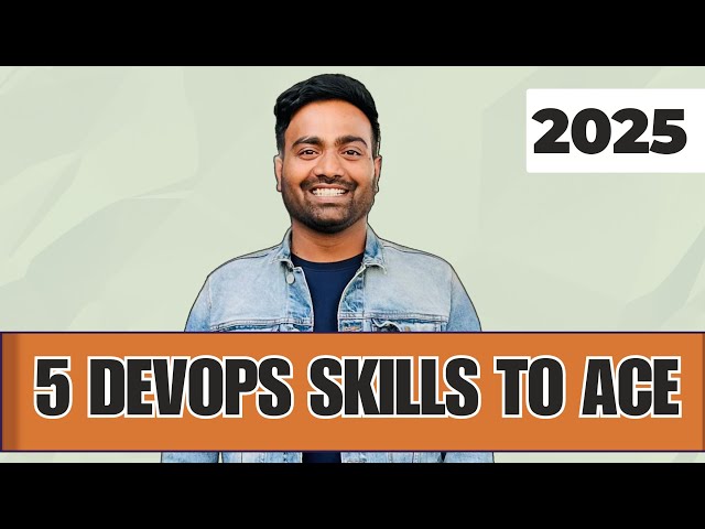 5 DevOps skills to Ace in 2025