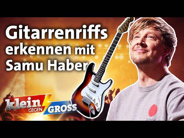 Samu Haber vs. Benno (12): Wer erkennt mehr stumm gespielte Gitarrenriffs? | Klein gegen Groß