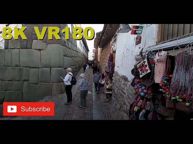 8K VR180 3D Cusco Peru walk down Calle Hatunrumiyoc & Sunturwasi  (Travel videos, ASMR/Music 4K/8K)