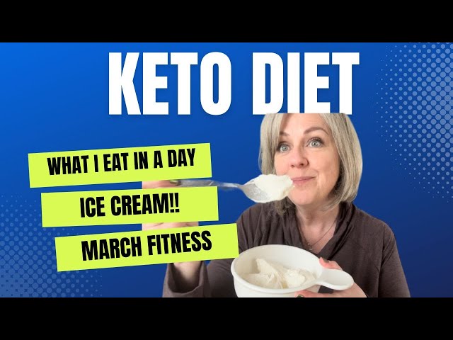 March Fitness Day 29 / Keto Ice Cream! / What I Eat In A Day