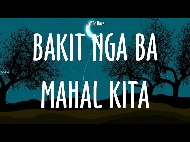 Roselle Nava ~ Bakit Nga Ba Mahal Kita # lyrics