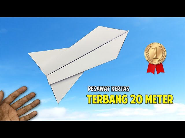 Origami Pesawat Kertas - Tips Buat Pesawat Terbang Tinggi (20 Meter!!!)