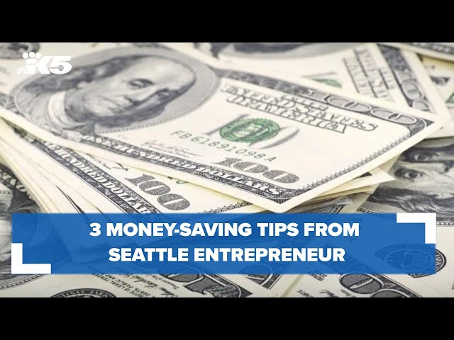 3 money-saving tips from Seattle entrepreneur who saved $100K by age 25