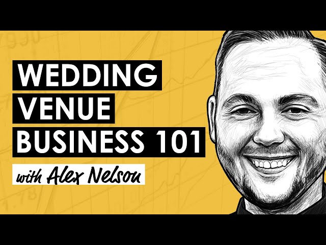 How to Start a Wedding Event Venue Business w/ ‘The Wedding Venue Guy’ Alex Nelson (MI297)