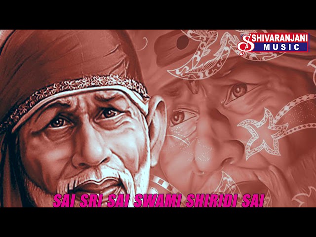 SAI SRI SAI SWAMI SHIRIDI SAI Devotional Songs || Shivaranjani Music ||