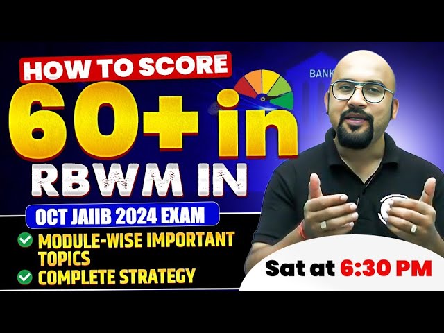 How to Score 60+ in RBWM in JAIIB Oct Exam 2024 | JAIIB Exam Preparation 2024 | by Bhaskar Sir