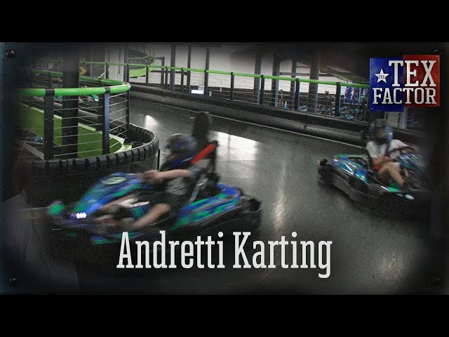 The Tex Factor: Andretti Karting