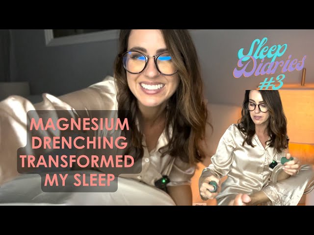 "Magnesium Drenching" Transformed My Sleep