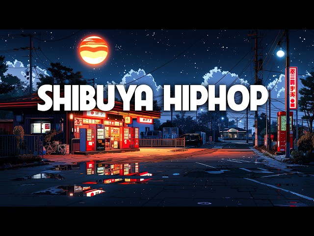 ShibuyaHipHop🌃LofiBeatsToSleep,Relax[lofihiphopmix]