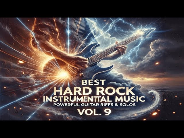 Best Hard Rock Instrumental Music - Powerful Guitar Riffs & Solos - Vol. 9