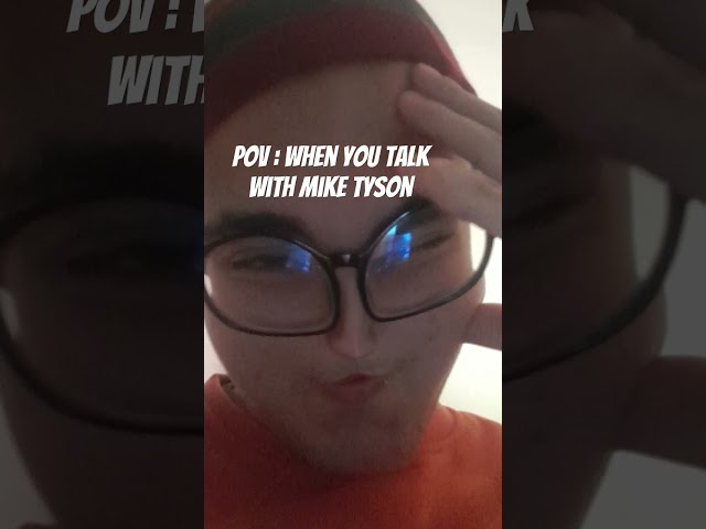 Pov : you fight prime mike tyson