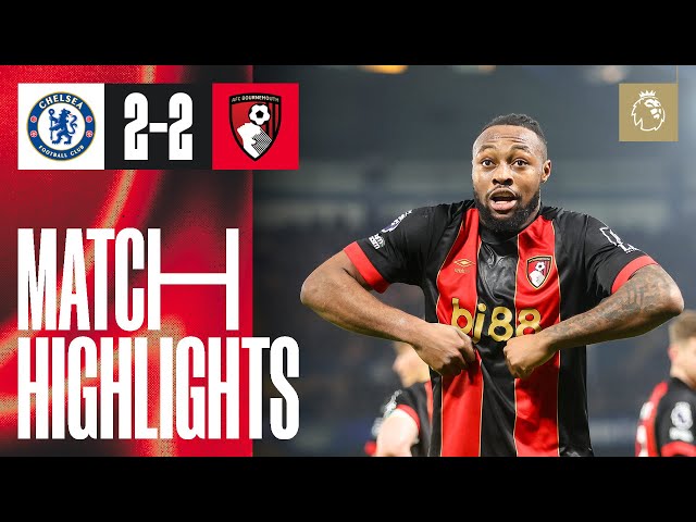 Semenyo scores BANGER in entertaining draw | Chelsea 2-2 AFC Bournemouth