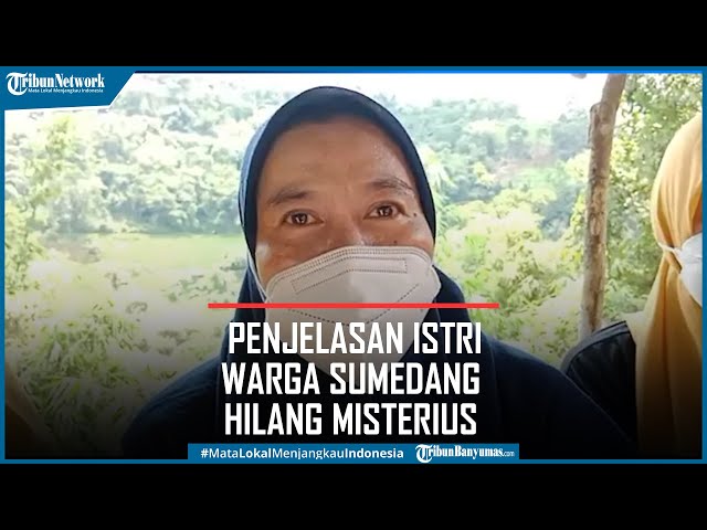 Penjelasan Istri Warga Sumedang Hilang Misterius di Cadas Pangeran