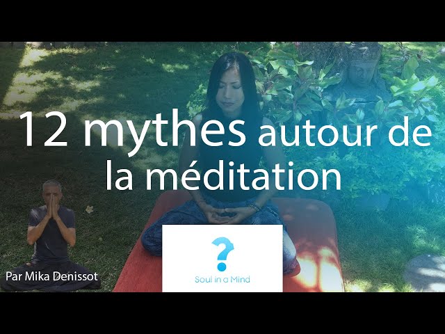 12 mythes autour de la méditation