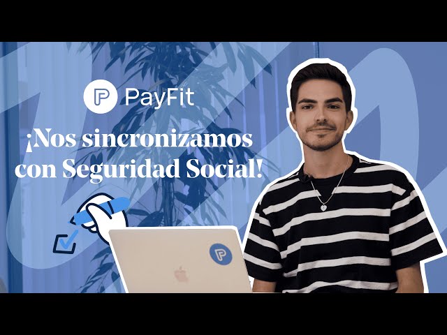 PayFit se sincroniza con Seguridad Social