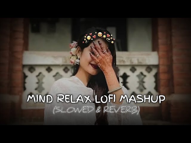 🥰MIND RELAXING TRENDING LOFI SONG 🥰|| INSTAGRAM MASHUP LOFI SONGS || (SLOWED AND REW REVERB)