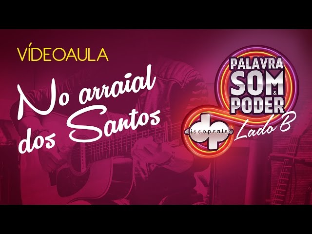 DISCOPRAISE - No Arraial Dos Santos - Lado B (Ao vivo) - Videoaula