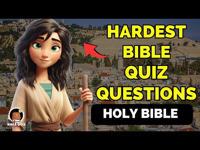 HOLY BIBLE QUIZ - 15 BIBLE QUESTIONS TO TEST YOUR BIBLE KNOWLEDGE - Bible Quiz