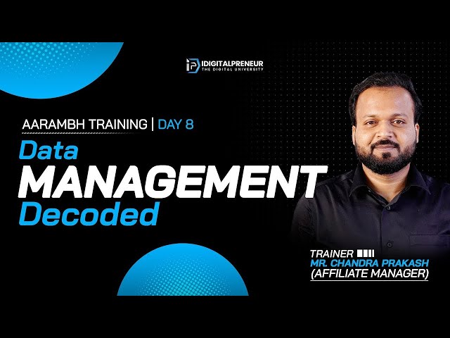 Data Management Decoded | Mr. Chandra Prakash | #idigitalpreneur #idigitalpreneurfans